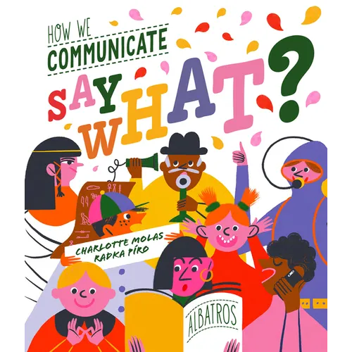 Say What? How We Communicate