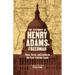 The Testimony of Henry Adams, Freedman: Hope, Terror, and Exodus in the Post-Civil War South