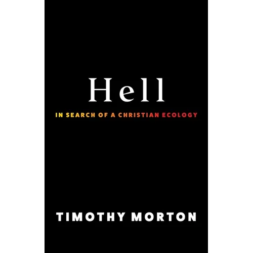 Hell: In Search of a Christian Ecology