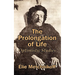 The Prolongation of Life: Optimistic Studies