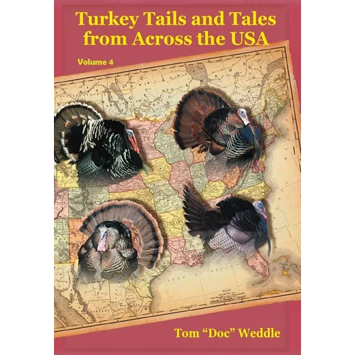 Turkey Tails and Tales from Across the USA - Volume 4