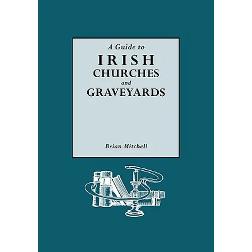 Guide to Irish Churches and Graveyards