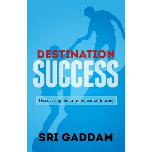 Destination Success: Discovering the Entrepreneurial Journey