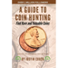 A Guide To Coin Hunting: Find Rare and Valuable Coins