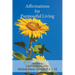 Affirmations for Purposeful Living: Manifesting Health, Wholeness and Joy