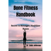 Bone Fitness Handbook: Secret to Stronger, Healthier Bones