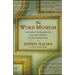 The Word Museum: The Most Remarkable English Words Ever Forgotten