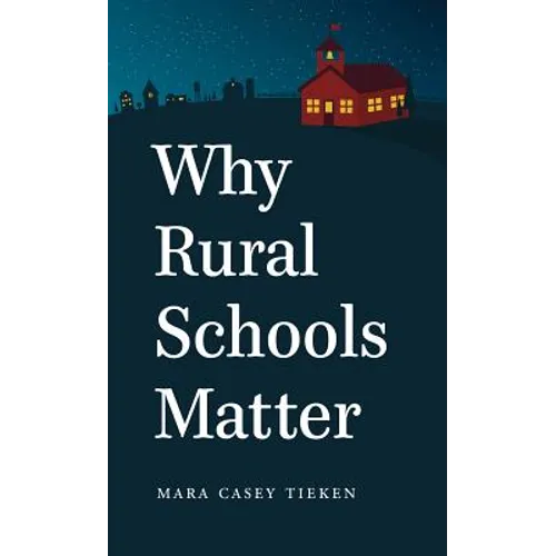 Why Rural Schools Matter