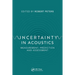 Uncertainty in Acoustics: Measurement, Prediction and Assessment
