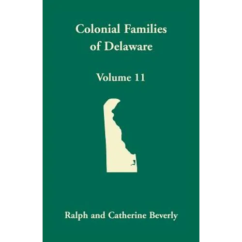 Colonial Families of Delaware, Volume 11