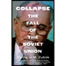 Collapse: The Fall of the Soviet Union