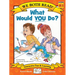 What Would You Do?: Making Good Choices