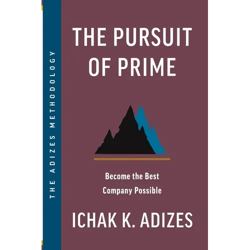 The Pursuit of Prime: Become the Best Company Possible