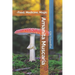 Amanita Muscaria: -Food, Medicine, Magic