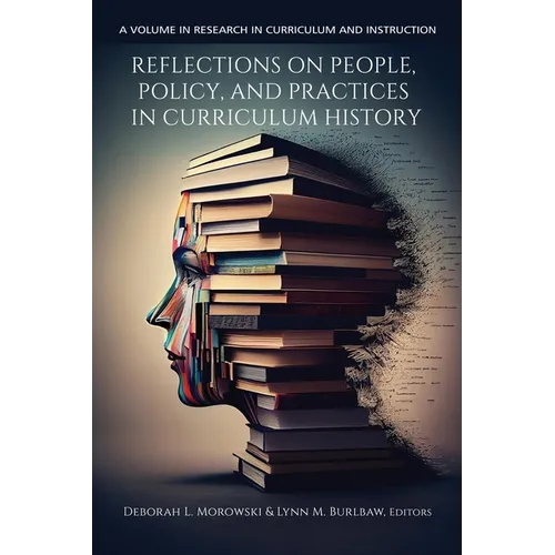 Reflections on People, Policy, and Practices in Curriculum History