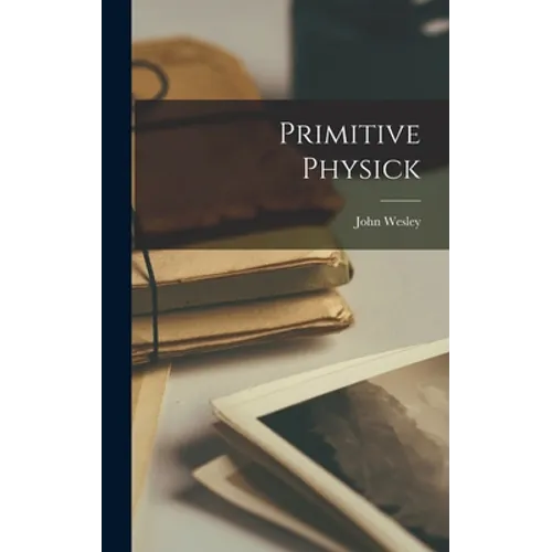 Primitive Physick