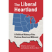 The Liberal Heartland: A Political History of the Postwar American Midwest