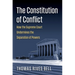 The Constitution of Conflict: How the Supreme Court Undermines the Separation of Powers