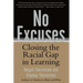 No Excuses: Closing the Racial Gap in Learning