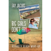 Big Girls Don't Fry: Rehoboth Beach Wrap-Up