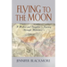 Flying to the Moon: A Mother and Daughter's Journey Through Alzheimer's