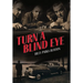 Turn a Blind Eye