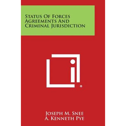 Status of Forces Agreements and Criminal Jurisdiction