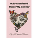 Who Murdered Butterfly Dancer