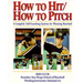 How to Hit/How to Pitch