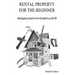 RENTAL PROPERTY FOR THE BEGINNER - Managing a project from thought to profit