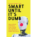 Smart Until It's Dumb: Why artificial intelligence keeps making epic mistakes (and why the AI bubble will burst)