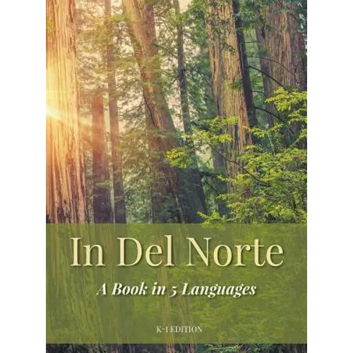 In Del Norte: A Book in 5 Languages