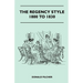 The Regency Style 1800 To 1830