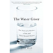 The Water Giver: The Story of a Mother, a Son, and Their Second Chance