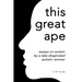 this great ape: essays on autism by a late-diagnosed autistic woman