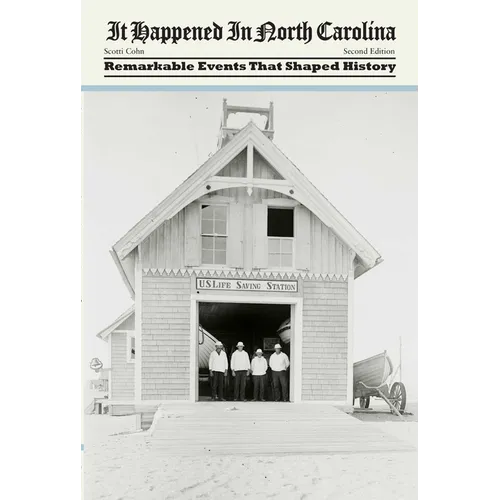 It Happened in North Carolina: Remarkable Events That Shaped History