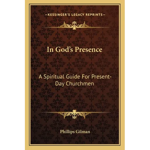 In God's Presence: A Spiritual Guide For Present-Day Churchmen