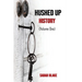 Hushed Up History: (Volume 1)
