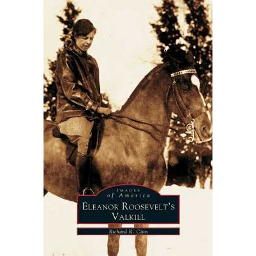 Eleanor Roosevelt's Valkill