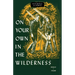 On Your Own in the Wilderness