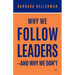 Why We Follow Leaders--And Why We Don't