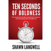 Ten Seconds of Boldness: The Essential Guide to Solving Problems and Building Self-Confidence