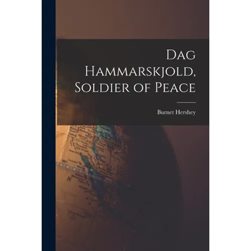Dag Hammarskjold, Soldier of Peace