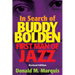 In Search of Buddy Bolden: First Man of Jazz