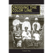 Crossing the Color Line: Race, Sex, and the Contested Politics of Colonialism in Ghana