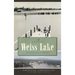 A History of Weiss Lake