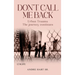 Don't Call Me Back: Urban Trauma The Journey Continues