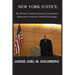 New York Justice: My 40-Year Courtroom Journey from Rookie Prosecutor to Veteran Criminal Trial Judge