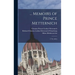 ... Memoirs of Prince Metternich: 1773[-1835]