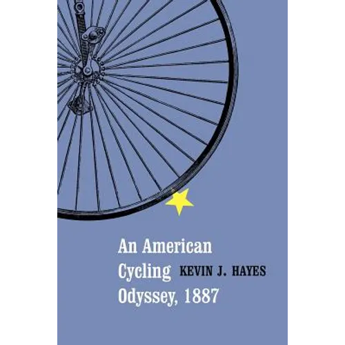 An American Cycling Odyssey, 1887